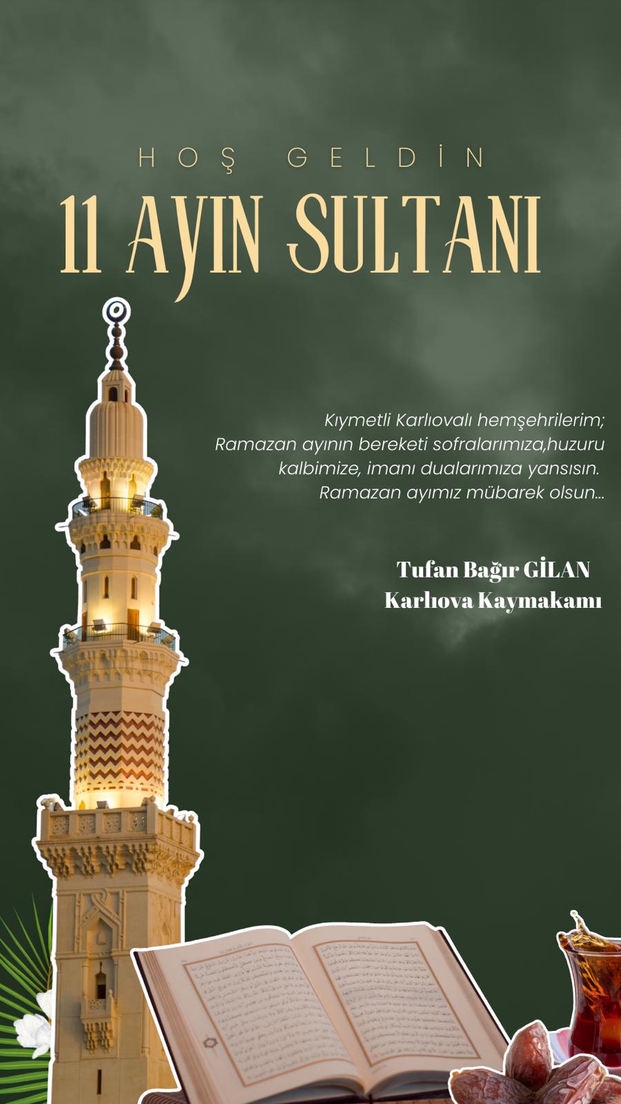 Kaymakamımız Tufan Bağır GİLAN'ın ''Ramazan Ayı'' Mesajı; 